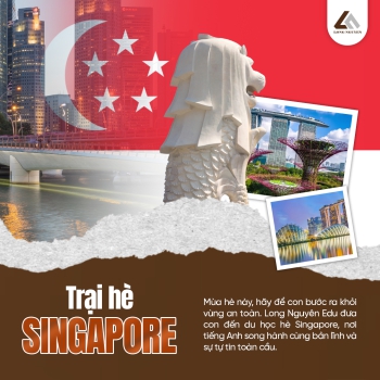 Trại Hè Singapore 2026 – Trải Nghiệm Quốc Tế, Mở Rộng Tư Duy Toàn Cầu | Long Nguyên Edu